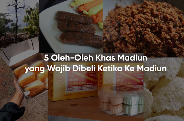 5 Oleh-Oleh Khas Madiun yang Wajib Dibeli Ketika Ke Madiun